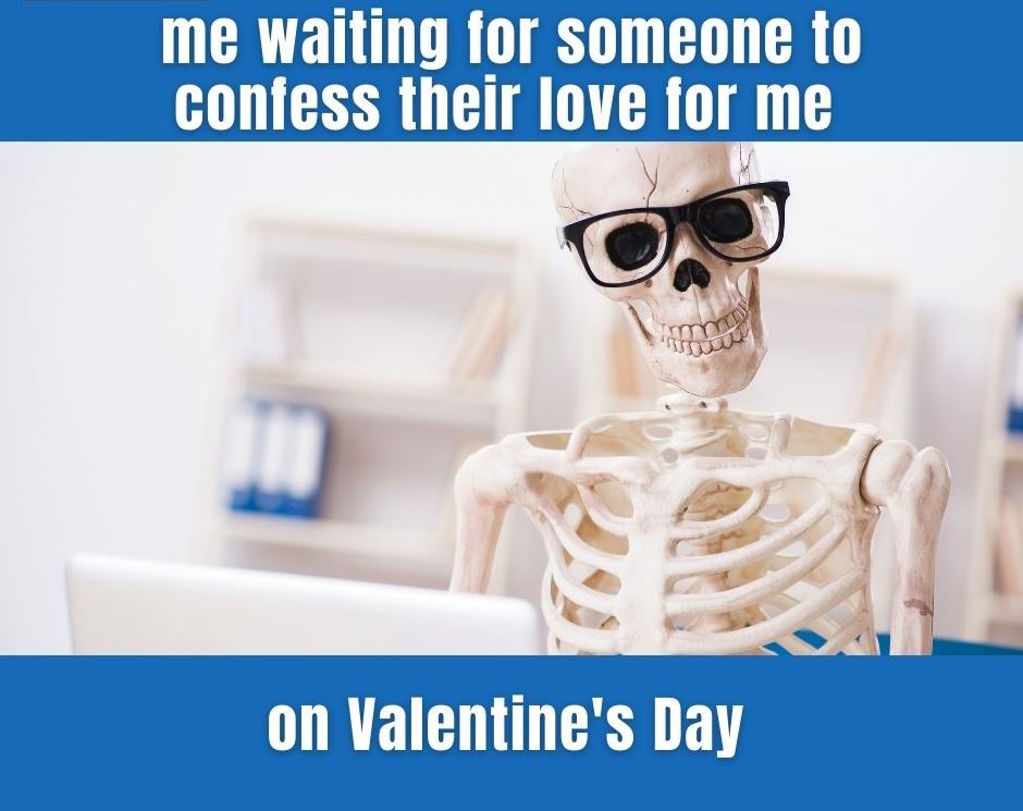 Meme About valentines day That Will Make You Laugh | Valentine's day memes for singles for singles