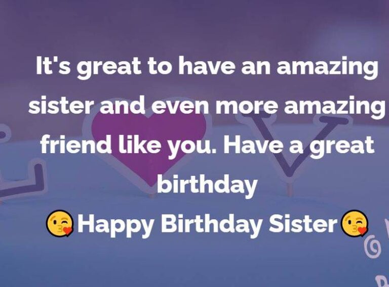 Sweet & Funny Happy Birthday wish for Sister in English