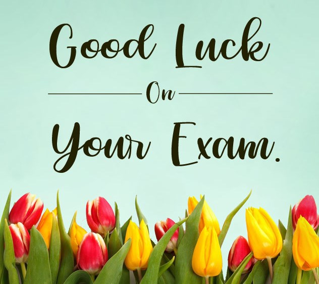 Exams Best Wishes, Good Luck and Wishes