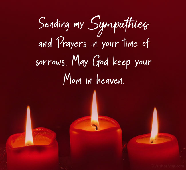 Condolence Message To A Friend Whose Mother Passed Away