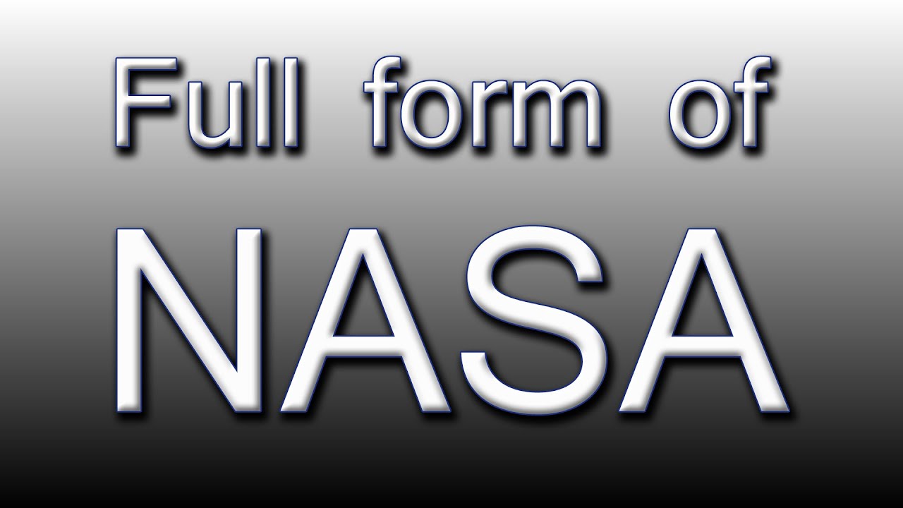 What Is Full Form Of Nasa All About Nasa