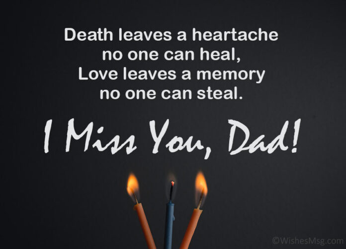 Heartfelt Miss You Papa Quotes, Poems and Messages