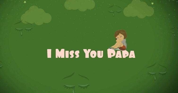 miss you papa