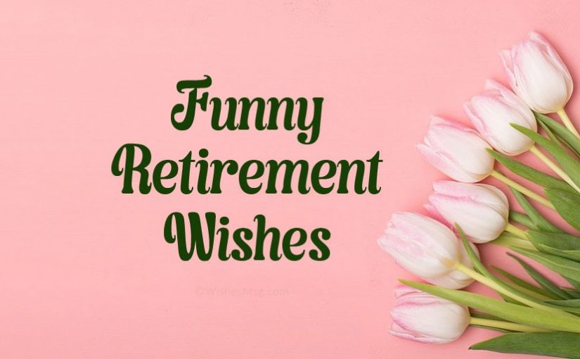 wishes for retirement