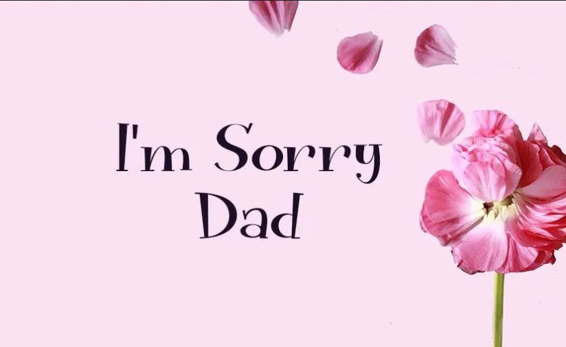 sorry message for dad