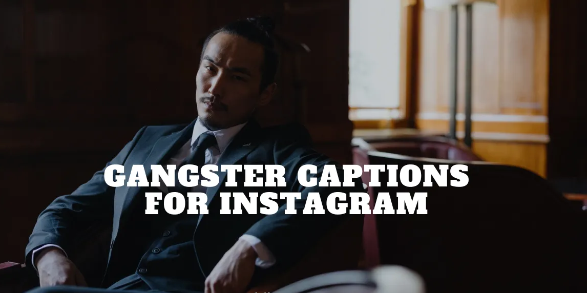 best-gangster-quotes-for-instagram-captions-meme-and-chill