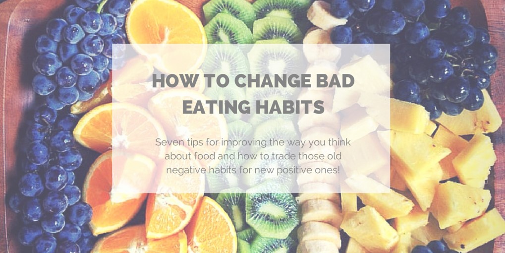 how to change bad eating habits