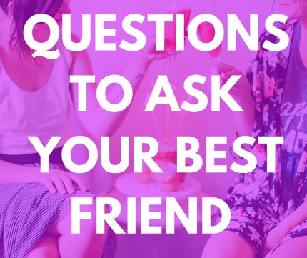 questions to ask your friends