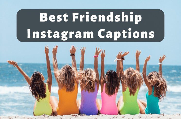 best friendship instagram captions