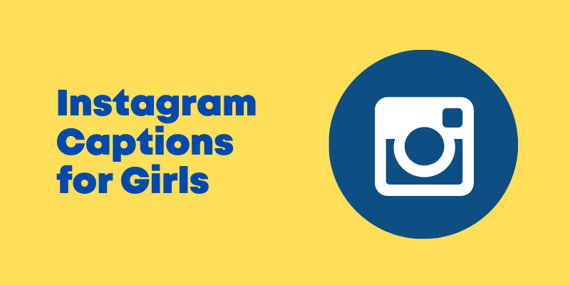 500+ Best Instagram Captions For Girls 2023 | Captions for Girls