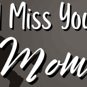 Miss you mom quotes